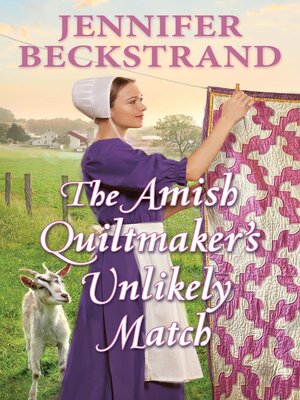 cover image of The Amish Quiltmaker's Unlikely Match